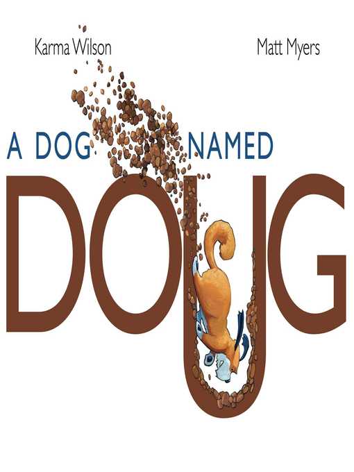 Title details for A Dog Named Doug by Karma Wilson - Available